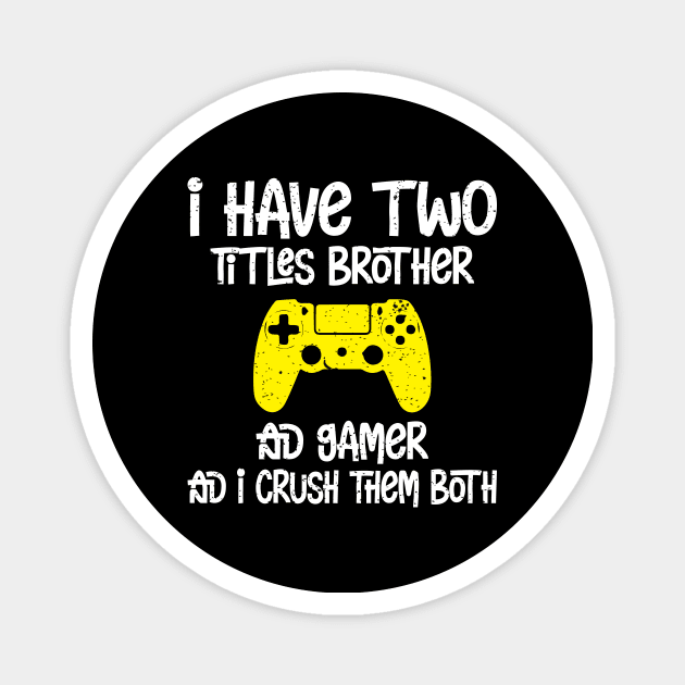 I have two titles brother and gamer and i crush them both Magnet by FatTize